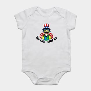 Try and Stop Us T-Shirt Baby Bodysuit